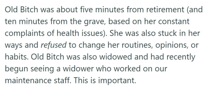 Old B*tch, a teacher close to retirement and set in her ways, had begun a relationship with a widower from the maintenance staff. This detail became significant in the story.