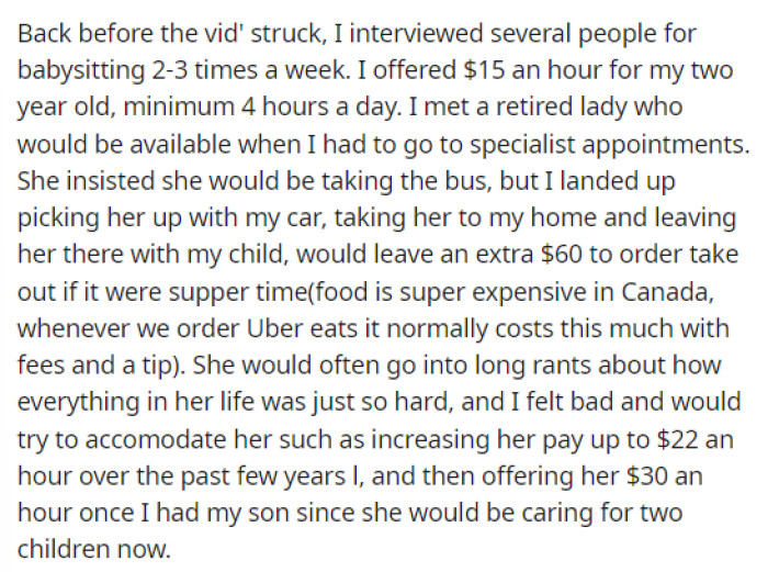 OP starts off by explaining how she hired the babysitter and how the beginning of their agreement was.