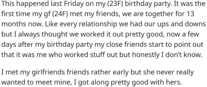 OP recently had a birthday party where his girlfriend (24F) met his friends for the first time.