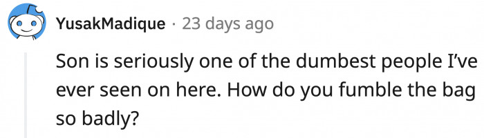 He had a house he was barely spending money on and he will soon realize how big of a privilege that was