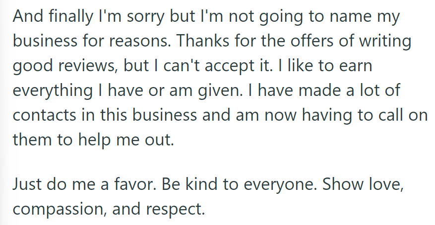 He won't name his business or accept reviews. He prefers earning everything.