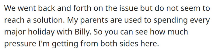 The OP explained she feels pressure from both sides: