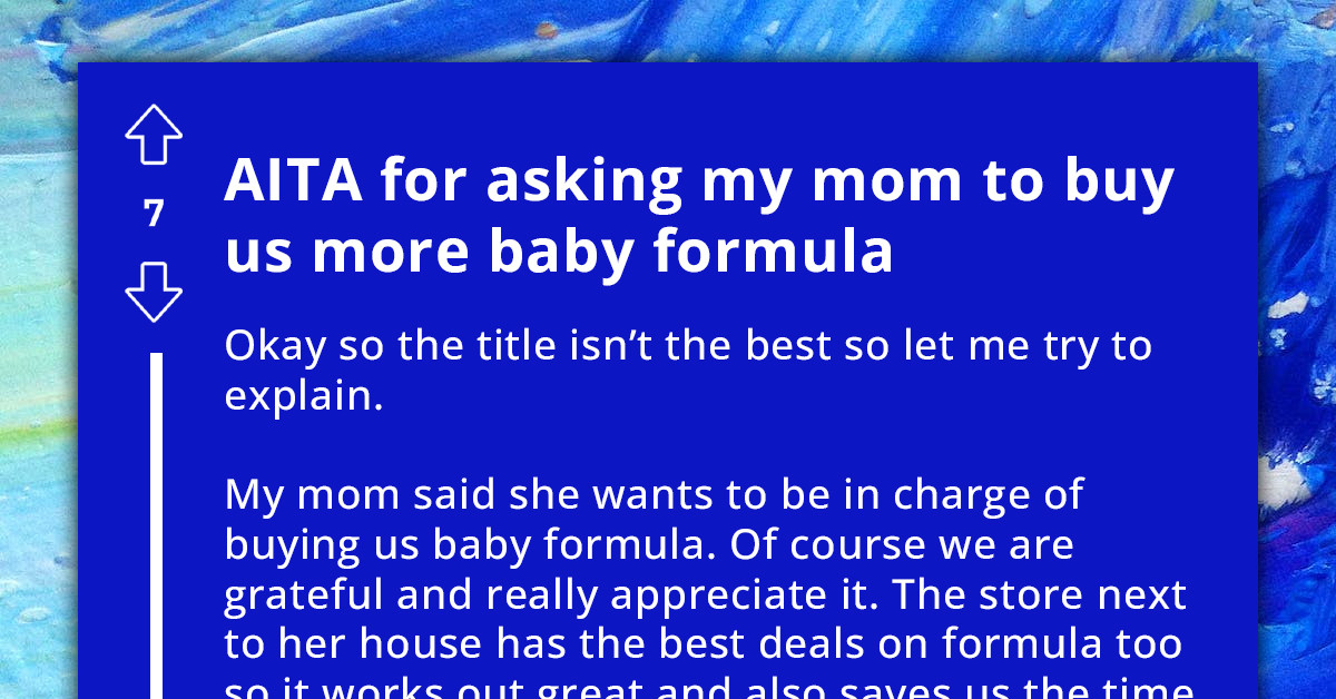Redditor Flips Out At Mom For Always Forgetting To Get Baby Formula Even Though She Asked For That Responsibility