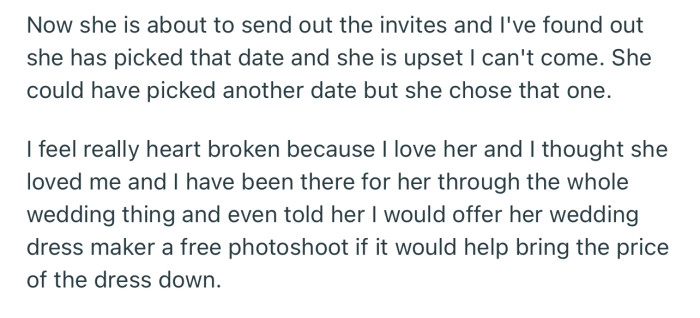 OP’s best friend ended up picking a wedding date that didn’t favor her. Thus, OP has opted out of the wedding