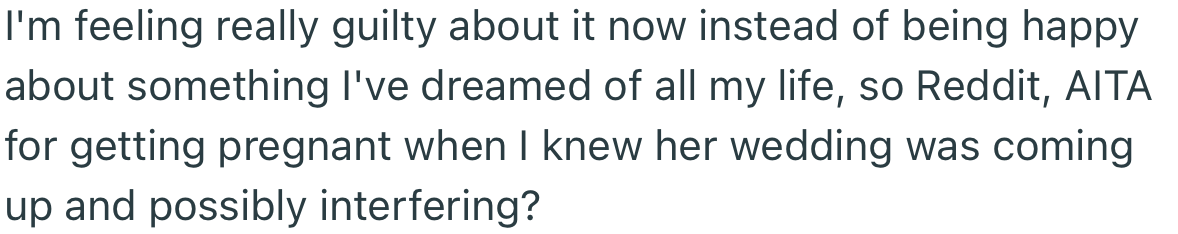 Ever since, OP has been feeling guilty about getting pregnant.