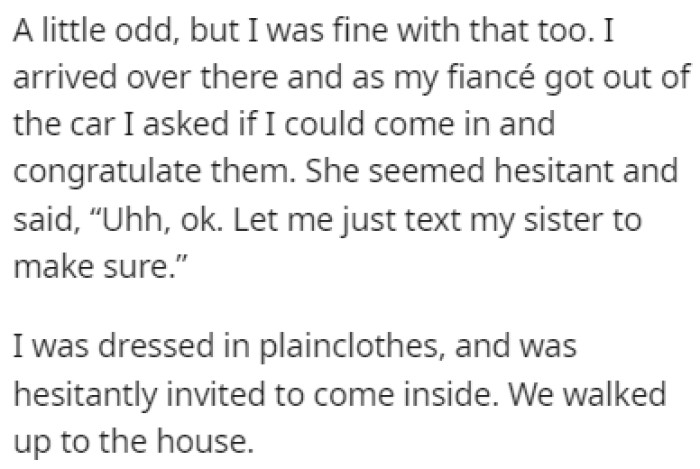 It was clear that no one wanted OP to walk into the house