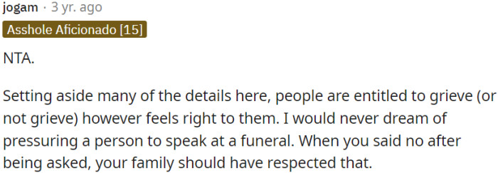 Pressuring someone to speak at a funeral against their wishes is inappropriate and disrespectful.