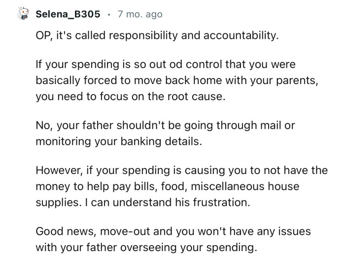 “Good news, move out and you won't have any issues with your father overseeing your spending.”