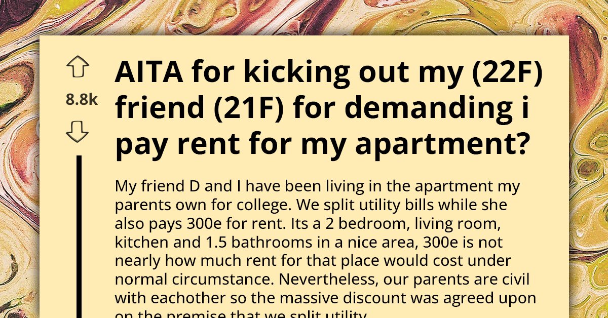 Student Kicks Out Her Ungrateful Roommate For Demanding She Pays Rent For Her Own Apartment, Redditors React