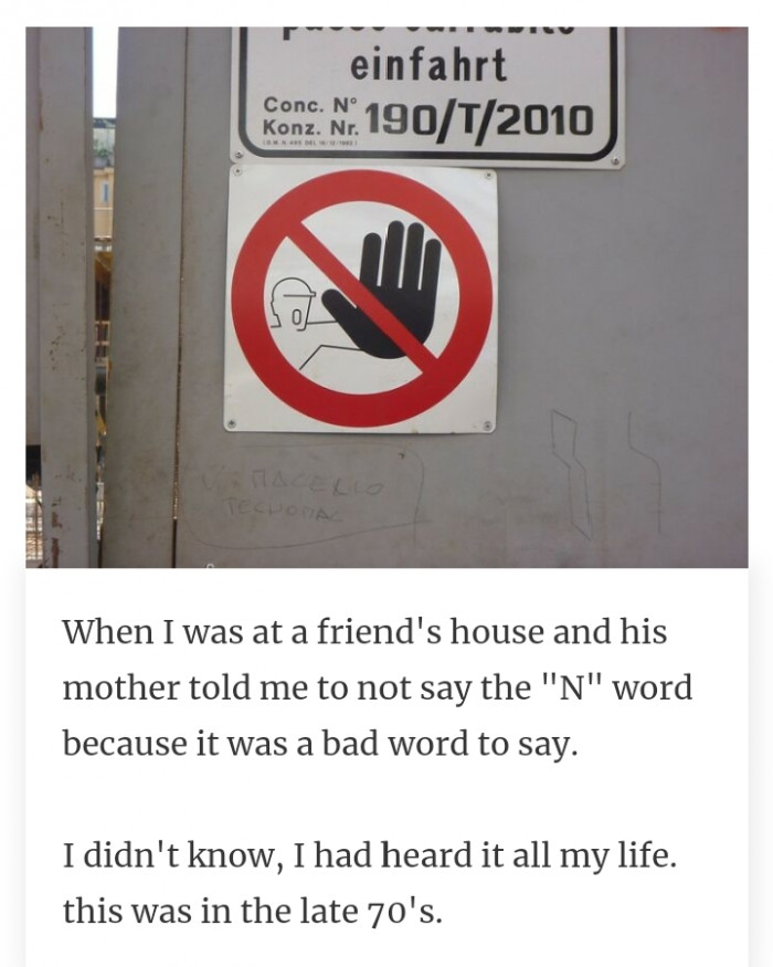 #7 Using racist words to address someone is never a good thing.