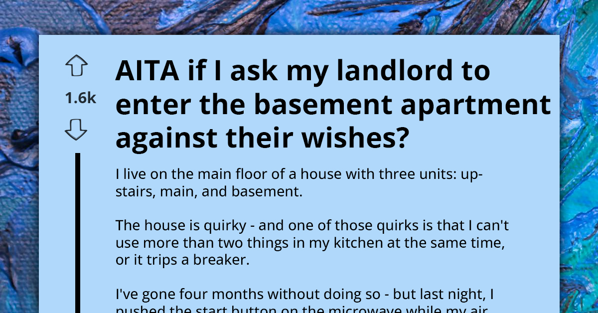 Tenant Wants Landlord To Enter Basement Against Neighbor’s Wishes To Fix Kitchen Issue, Asks If They Would Be A-Hole