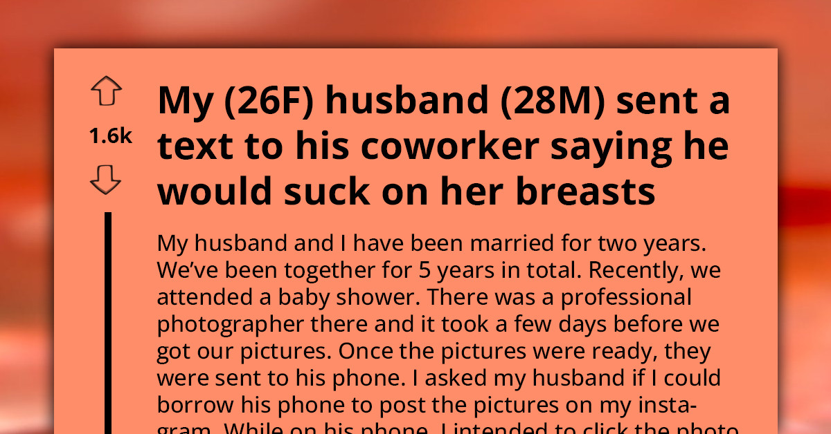 Husband Tries to Convince Wife That His Inappropriate and Lewd Text to Postpartum Coworker Was Not a Big Deal Because His Other Coworkers Behave Similarly