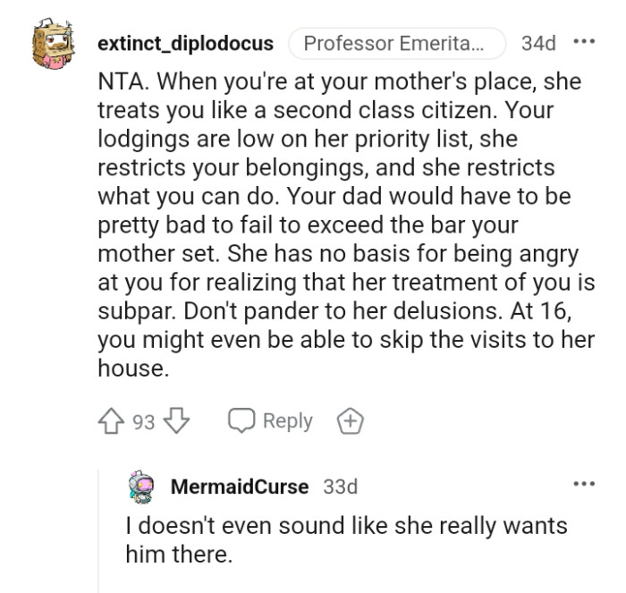 The OP's lodgings are low on his mom's priority list