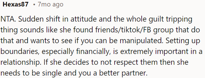 Setting clear financial boundaries is crucial, and if she doesn't respect them, she's not ready for a serious relationship.