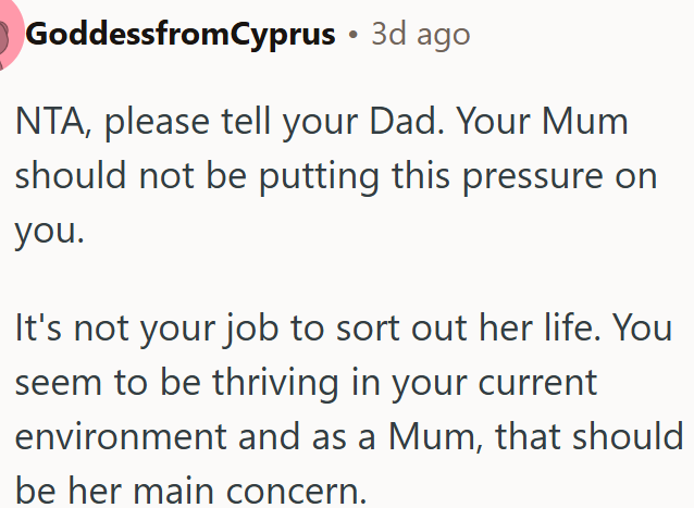 OP's dad deserves honesty, not pressure from her mom.