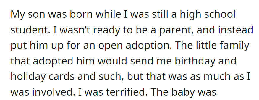 High school student chose open adoption for her son. She received occasional cards from the adopting family but felt distant and scared.