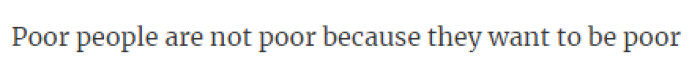 23. Living in poverty is not a situation by choice