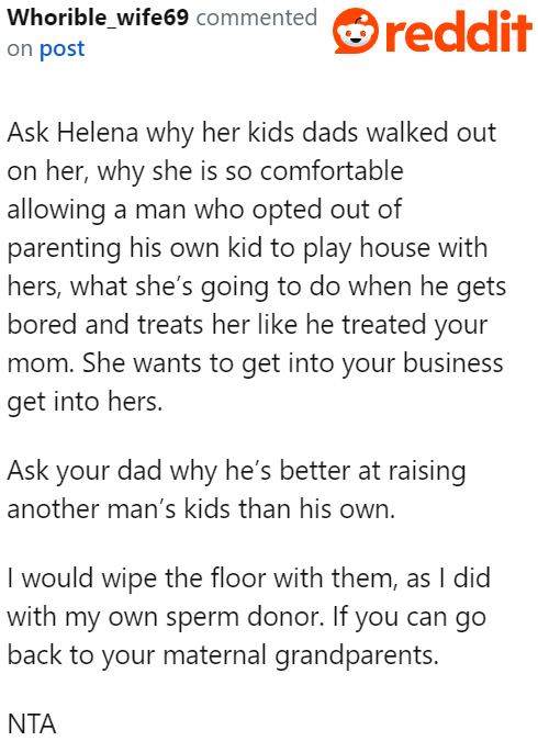 A suggestion from another user: wipe the floor with the dad and stepmom.