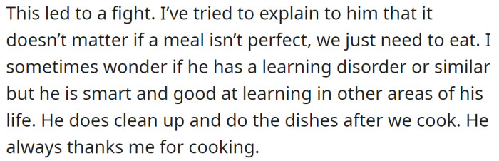 They also fought during the process of teaching him how to cook: