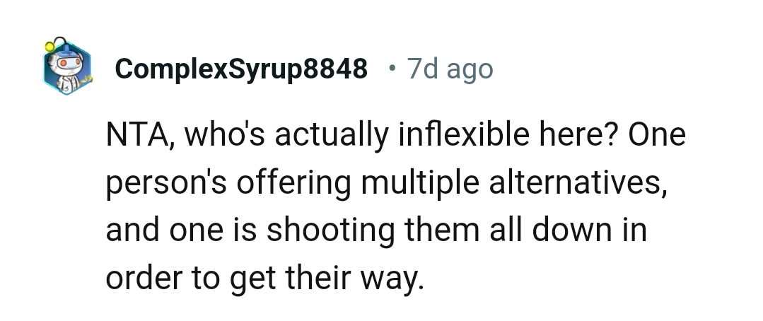 One Person Is Offering Alternatives and the Other Is Rejecting Them