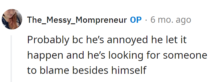 Blaming others is easier than facing his own 