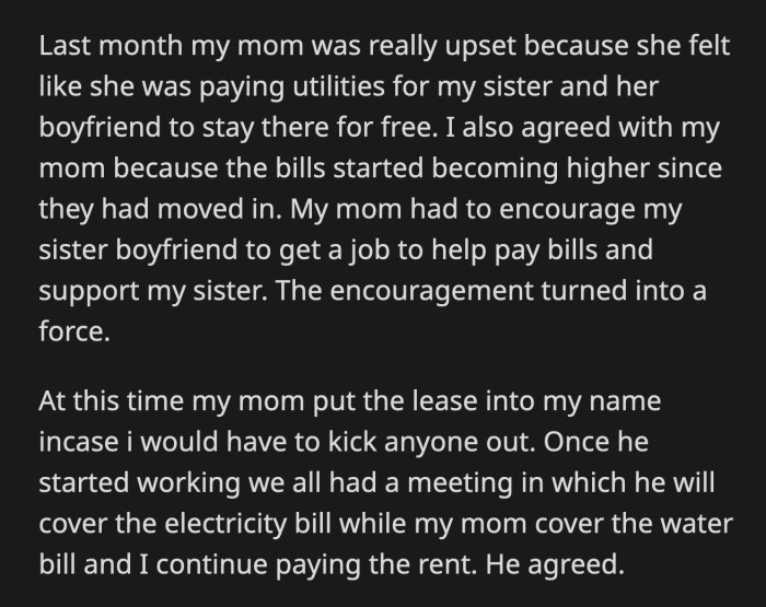 Their mom's patience is also running dry. She managed to convince the boyfriend to get a job, but he quit soon enough.