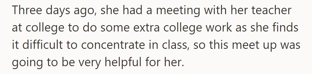 Three days ago, her daughter met with a college teacher for extra work.