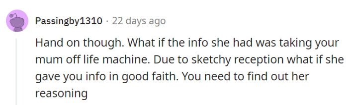 It might be worth investigating her reasoning.