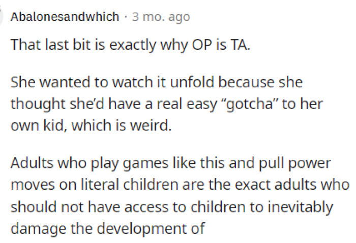 Some people speculated that she told him this because she knew he'd stay with them and see the movie they were going to watch instead of going his own way.