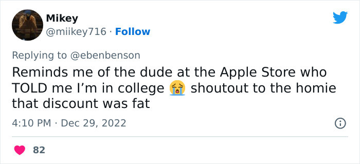 8. You look like a student...