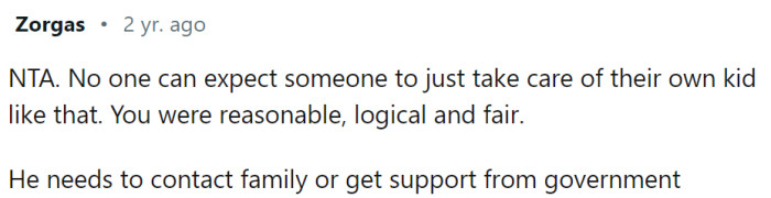 No one can expect someone to take care of their kid