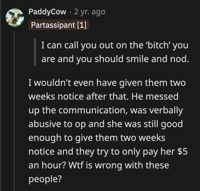 The dad couldn't admit that he made a mistake, so he overreacted and insulted the person he needed to take care of his children.