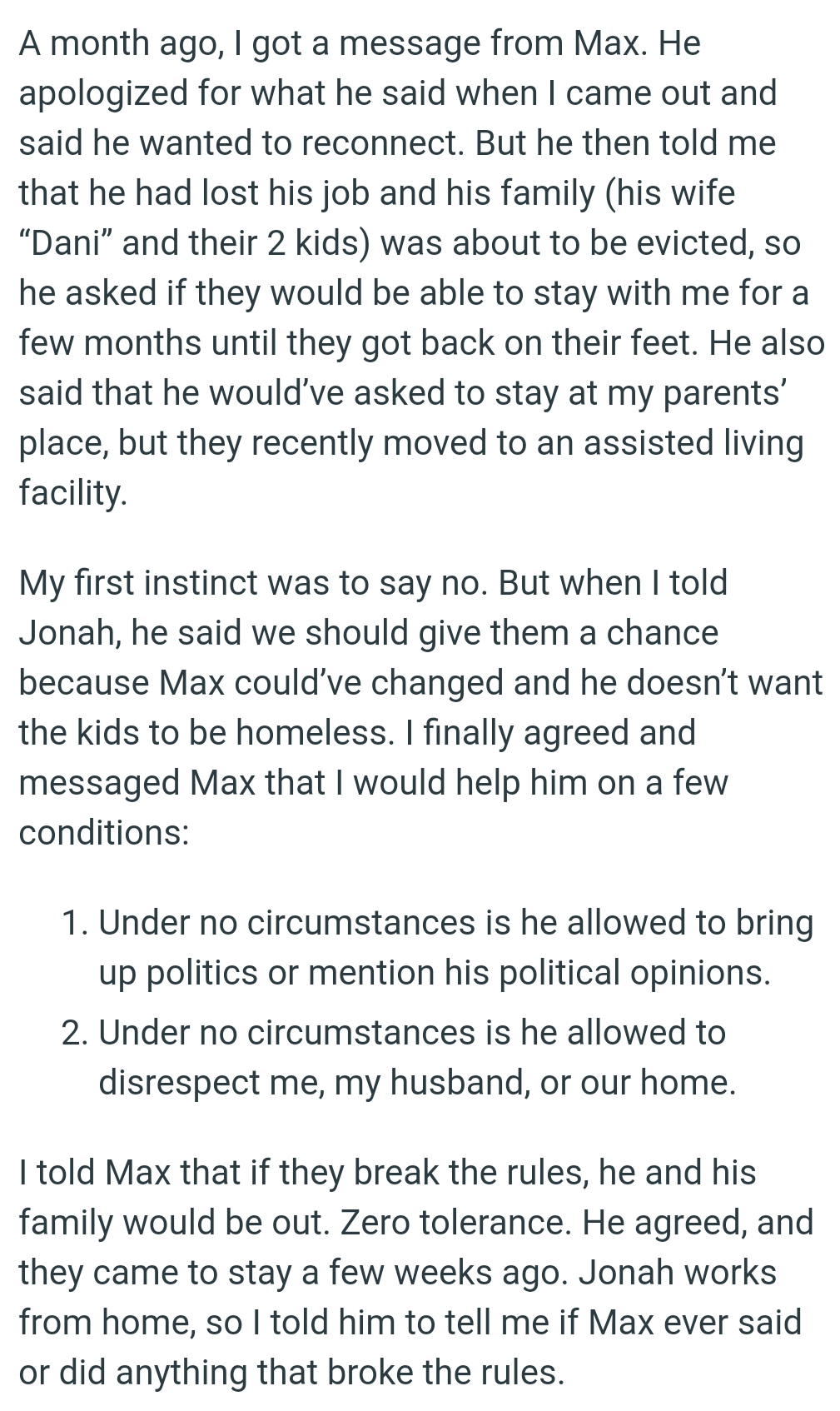 He would’ve asked to stay at his parents’ place, but they recently moved to an assisted living facility