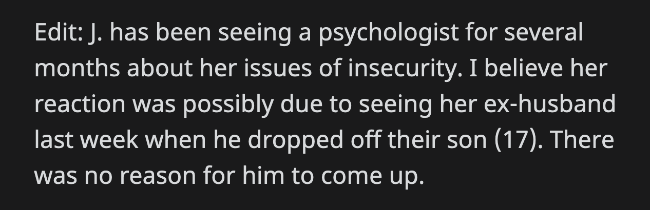 OP believes that J's insecurities resurfaced after she saw her ex-husband a week ago when he dropped off their son.