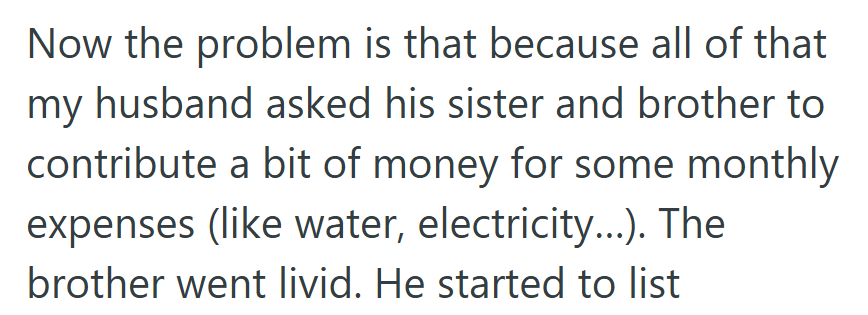 After months of frustration, the couple finally asked the siblings to help cover basic utility costs — and that’s when everything exploded.