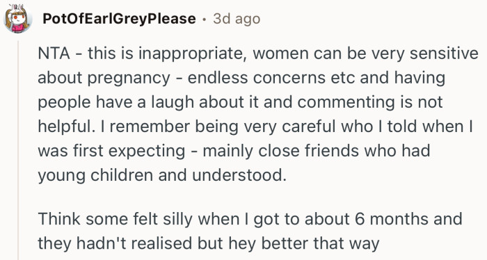 “NTA - this is inappropriate, women can be very sensitive about pregnancy - endless concerns etc”