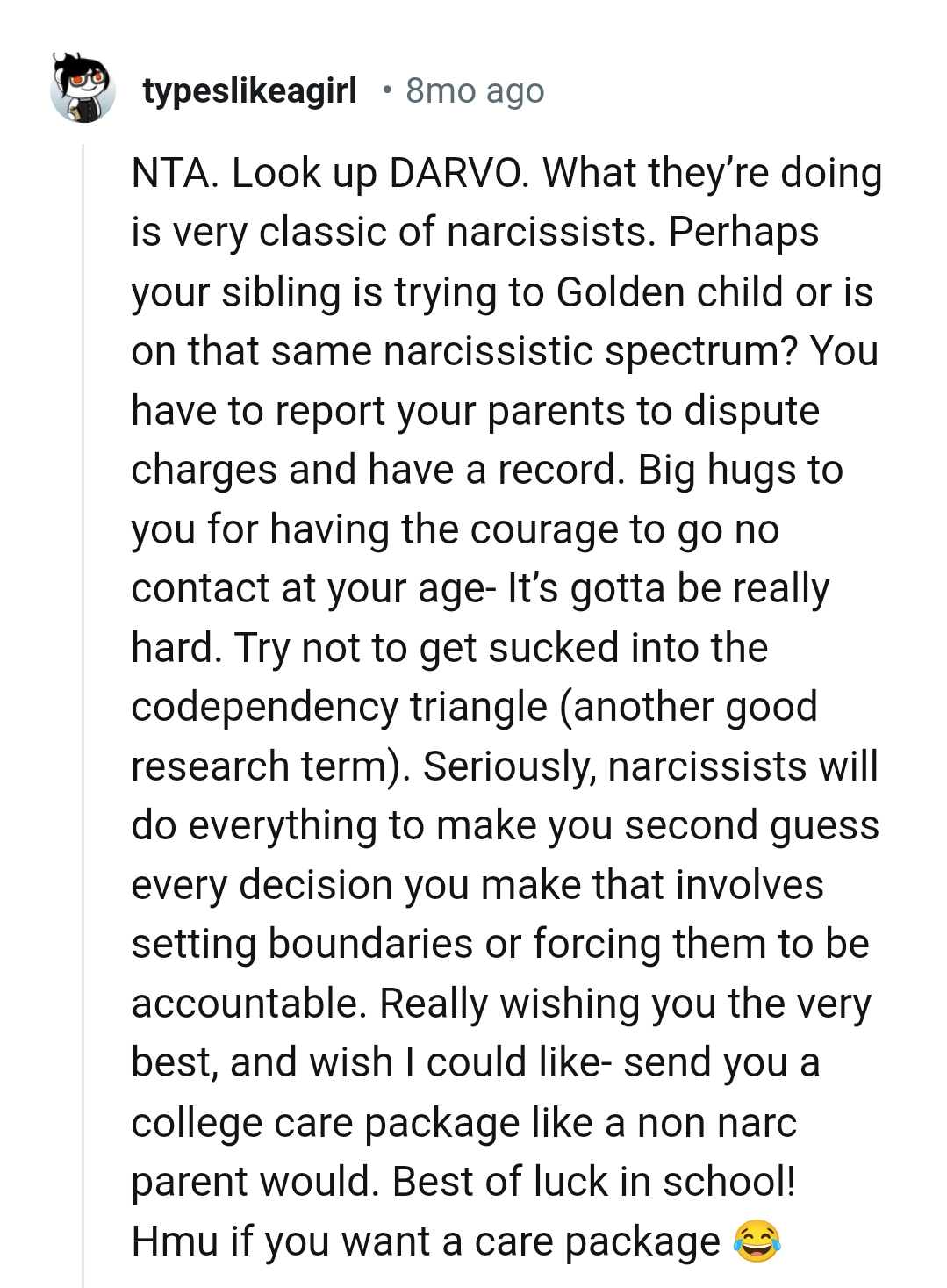 Perhaps OP's sister is trying to be the golden child