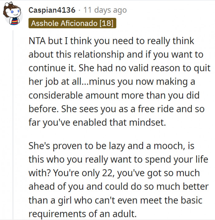11. He might have unwittingly enabled her mindset.