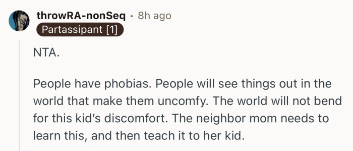 “People have phobias. People will see things out in the world that make them uncomfy.”