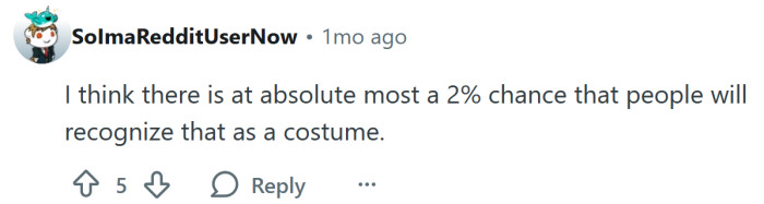 No one will recognize it anyway.