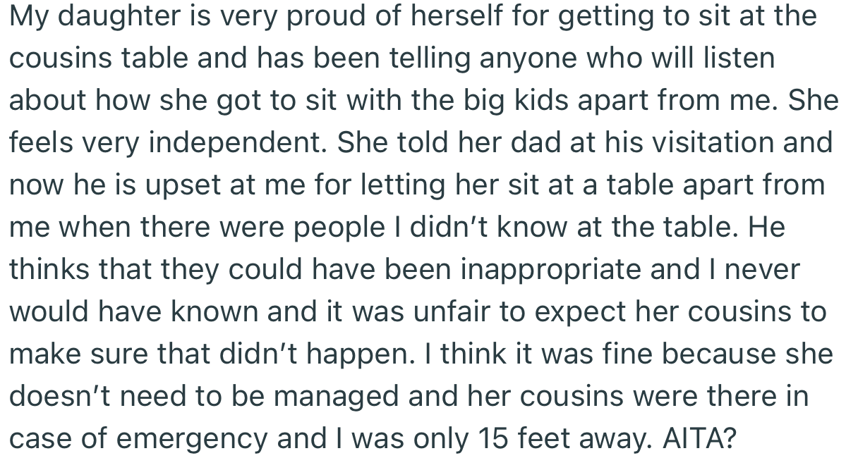The little girl cheerful told her dad about it during his visitation. Now he’s upset at OP for leaving their child with people she barely knows