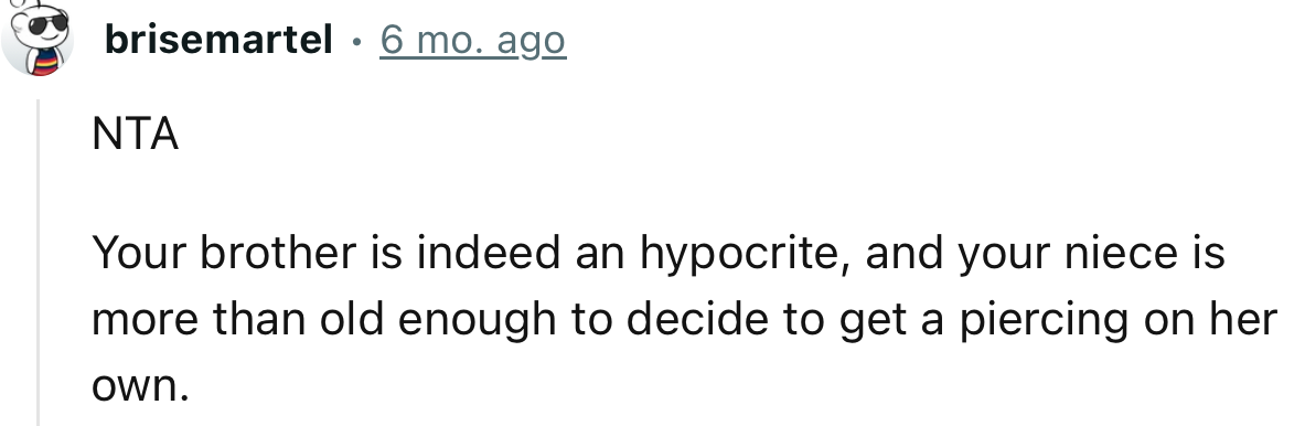 “NTA…Your brother is indeed a hypocrite.”