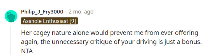 Absolutely, when someone's cagey and a backseat driver, it's a one-way ticket to 