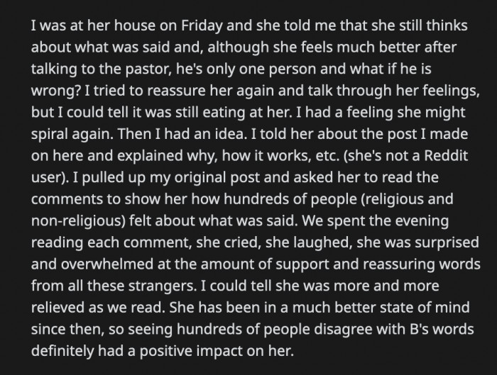 Her talk with the pastor helped Anna for a while but she still felt guilty. OP decided to show her the Reddit post she made which allowed Anna to see how much support she got from strangers all over the world.