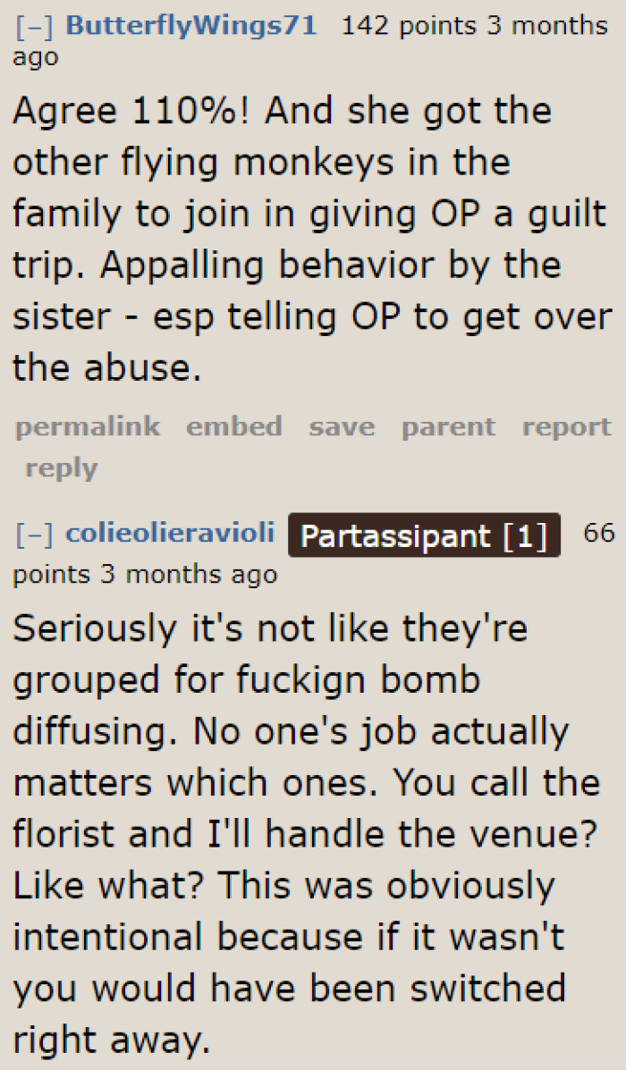 The sister even got the family to take her side and be against the OP.