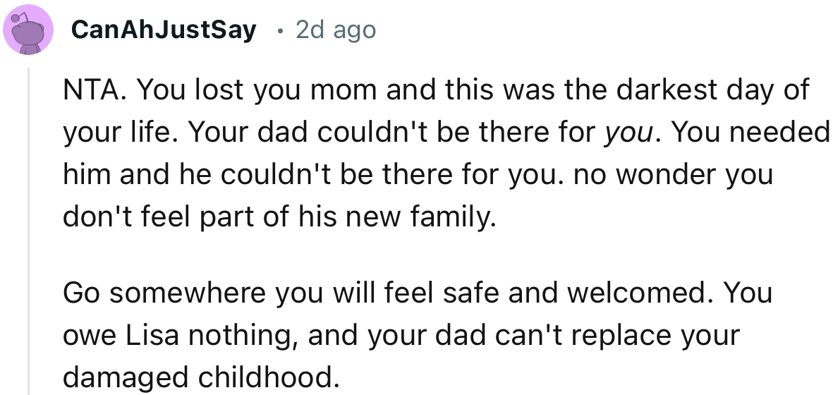 “Go Somewhere You Will Feel Safe and Welcomed. You Owe Lisa Nothing, and Your Dad Can't Replace Your Damaged Childhood.”