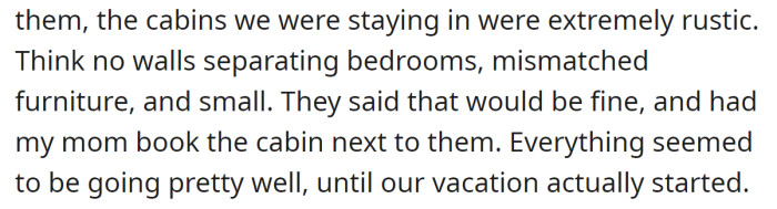 The OP's parents had warned them about the simple accommodations, but they agreed: