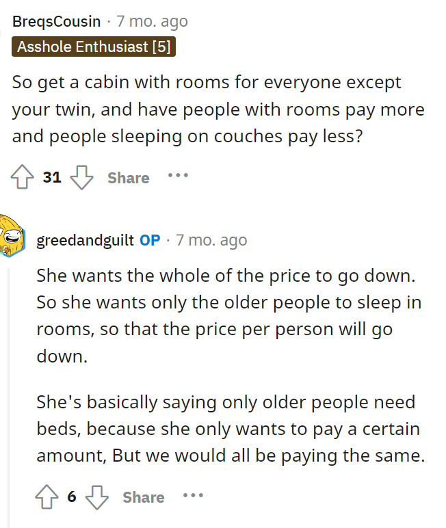 It sounds like she's just being a little bit cheap, and maybe she just shouldn't go if she can't really afford it.