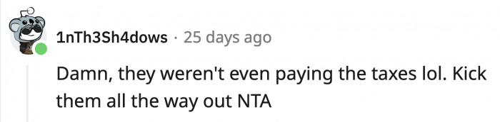 His mom and her new family need to find a new place to live ASAP.