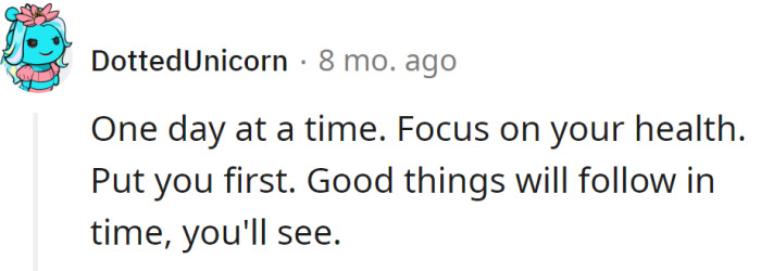 One day at a time, and it will be better